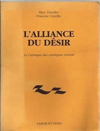 L'alliance du désir: Le Cantique des cantiques revisité