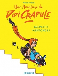 Les petits mensonges: Une aventure de Didi Crapule