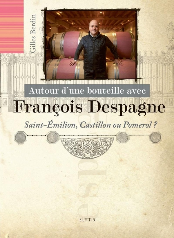 Autour d'une bouteille avec François Despagne