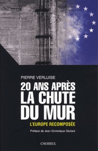 20 ans après la chute du mur : L'Europe recomposée