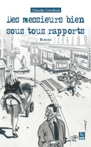 Des messieurs bien sous tous rapports