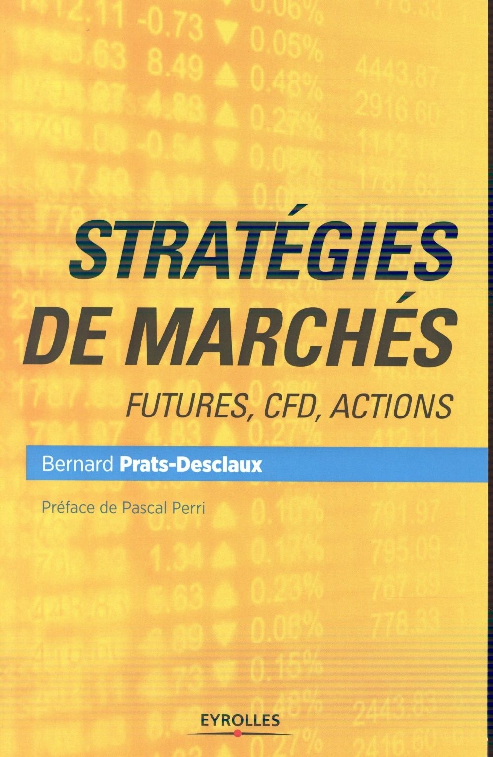 Stratégies de marchés: Futures, CFD, actions.