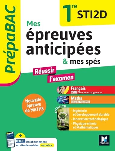Prépabac - Mes épreuves anticipées Français et Maths + mes spé - 1ere STI2D