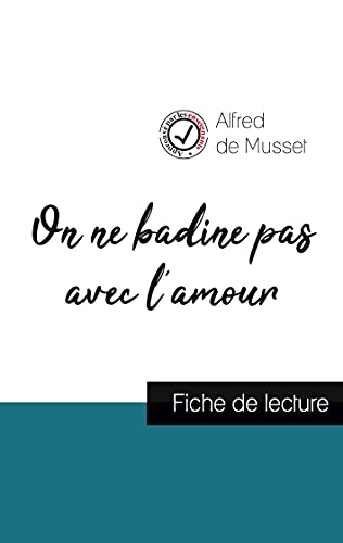 On ne badine pas avec l'amour de Alfred de Musset (fiche de lecture et analyse complète de l'oeuvre)