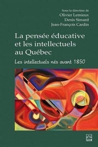 La pensee educative et les intellectuels au quebec