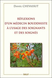 Reflexions d'un Medecin a l'Usage des Soignants et des Soignes