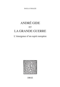André Gide et la grande guerre : L'émergence d'un esprit européen