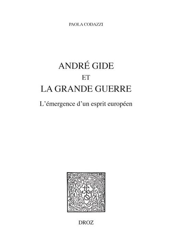 André Gide et la grande guerre : L'émergence d'un esprit européen
