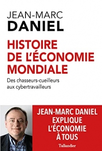 Histoire de l'économie mondiale: Des chasseurs-cueilleurs aux cybertravailleurs