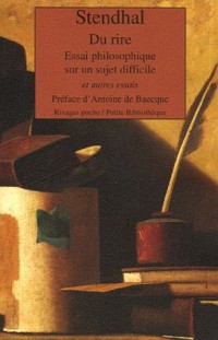 Du rire : Essai philosophique sur un sujet difficile et autres essais