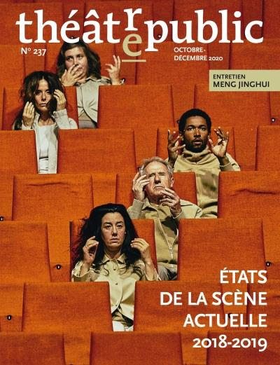 Théâtre/Public, N° 237 : Etats de la scène actuelle 2018-2019
