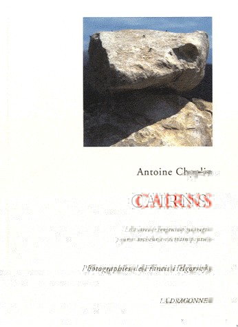 Cairns : Et autres fragments paysagers pour marcheur en terrain pentu