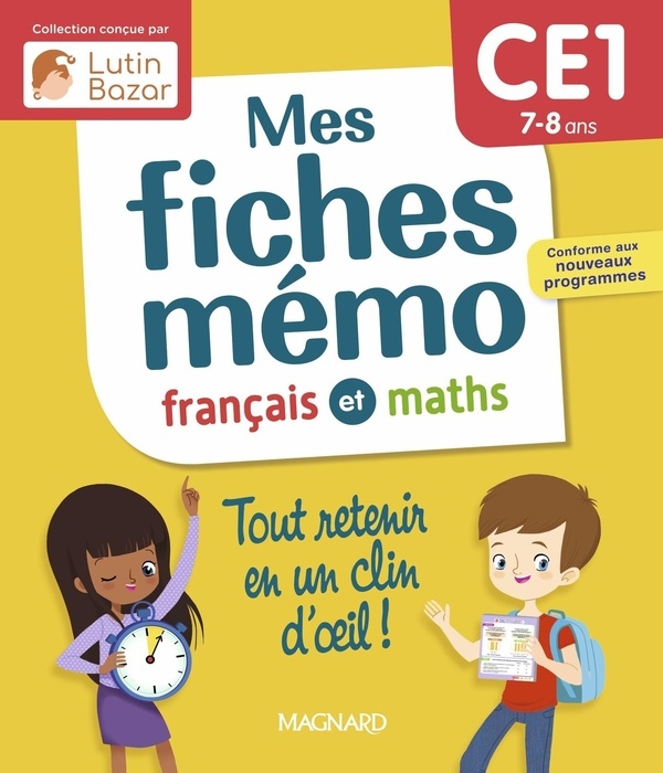 Mes fiches mémo Français et Maths CE1: Une collection conçue par Lutin Bazar - Tout retenir en un clin d'oeil
