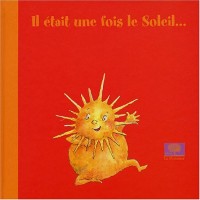 Il était une fois le soleil.