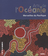 Arts de l'Océanie : Merveille du Pacifique