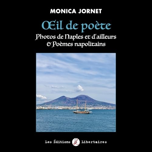 Œil de poète: Photos de Naples et d'ailleurs & Poèmes napolitainsÂ