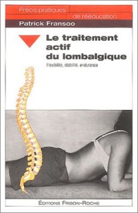 Le traitement actif du lombalgique : Flexibilité, stabilité, endurance