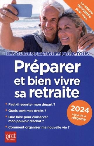 Préparer et bien vivre sa retraite 2024