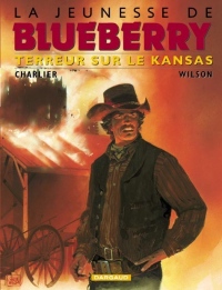 La Jeunesse de Blueberry, tome 5 : Terreur sur le Kansas
