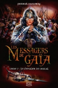 Les Messagers de Gaïa - tome 7 Le chevalier de cristal