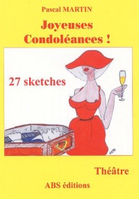 Joyeuses Condoléances ! : 27 Sketches