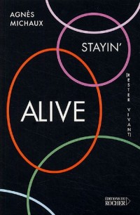 Stayin' alive (Rester vivant)