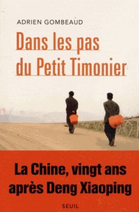 Dans les pas du Petit Timonier. La Chine, vingt ans après Deng Xiaoping