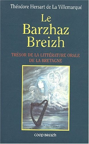 Le Barzhaz Breizh. Les textes fondateurs
