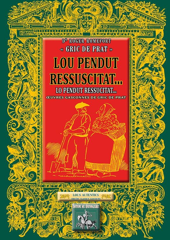 Lou pendut ressuscitat (oeuvres gasconnes de Gric de Prat)