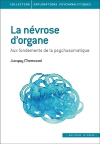 La névrose d'organe : Aux fondements de la psychosomatique