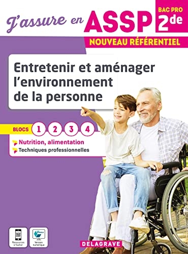 Entretenir et aménager l'environnement de la personne 2de Bac Pro ASSP (2022) - Pochette élève: Blocs 1, 2, 3, 4