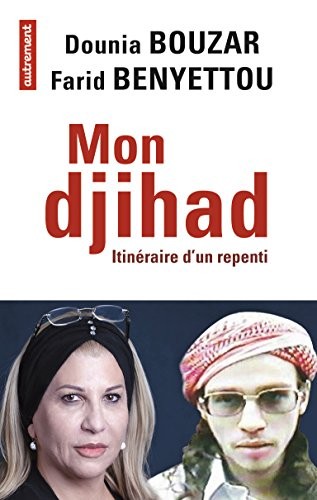 Mon djihad : Itinéraire d'un repenti