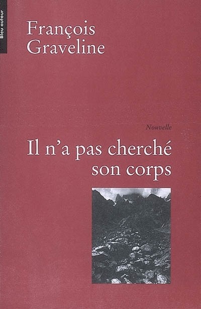 Il n'a pas cherché son corps