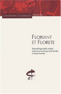 Floriant et Florete (édition bilingue)