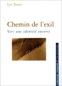 Chemin de l'exil: vers une identité ouverte