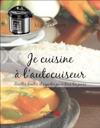 Je cuisine à l'autocuiseur