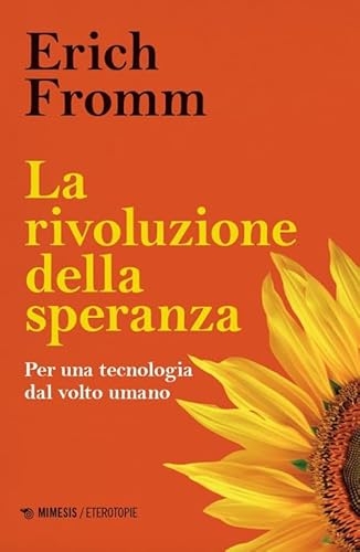 La rivoluzione della speranza. Per una tecnologia dal volto umano