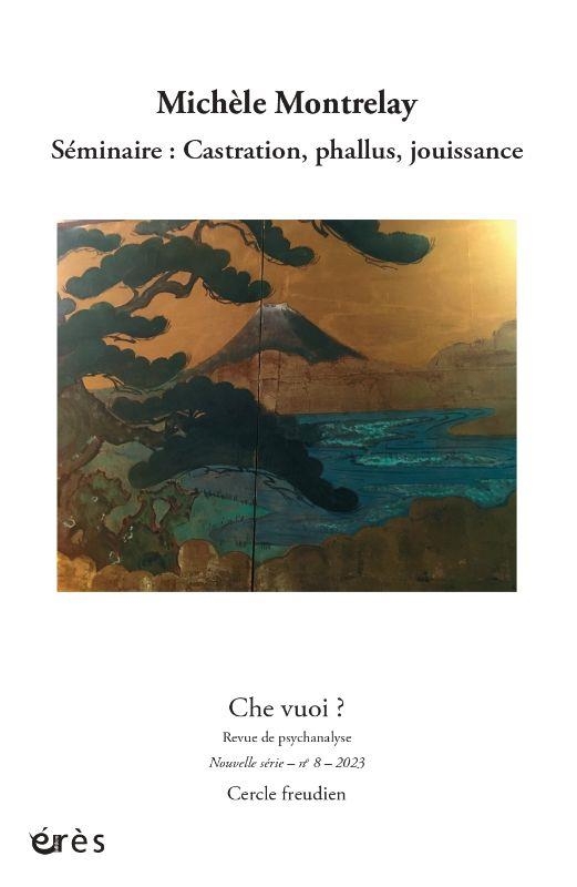 Che Vuoi ? 8 - Michèle Montrelay