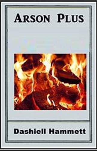 Arson Plus Illustrated [9798710854488]