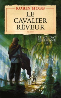 Le Soldat chamane, Tome 2 : Le cavalier rêveur