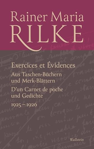 Exercices et Évidences: Aus Taschen-Büchern und Merk-Blättern, D'un Carnet de Poche und Gedichte 1925-1926