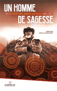 Un homme de sagesse - Paroles de Banjo Clarke, aborigène australien