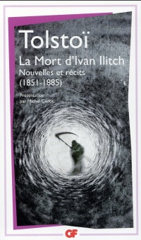 La bibliothèque idéale des 50 ans GF, Tome 16 : La Mort d'Ivan Ilitch : Nouvelles et récits (1851-1885)