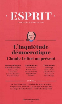 Revue Esprit Janv-Fevrier 2019 l'Inquietude Democratique Claude Lefort