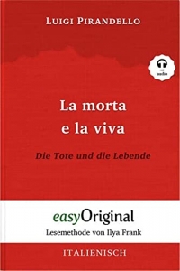La morta e la viva / Die Tote und die Lebende (Buch + Audio-CD) - Lesemethode von Ilya Frank - Zweisprachige Ausgabe Italienisch-Deutsch: Ungekürzter ... Lesen lernen, auffrischen und perfektionieren