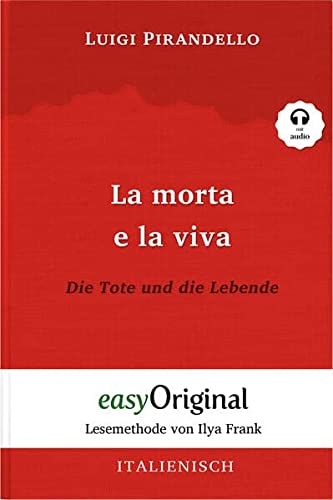 La morta e la viva / Die Tote und die Lebende (Buch + Audio-CD) - Lesemethode von Ilya Frank - Zweisprachige Ausgabe Italienisch-Deutsch: Ungekürzter ... Lesen lernen, auffrischen und perfektionieren