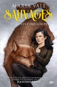 Sauvages, T2 : La Cité des loups