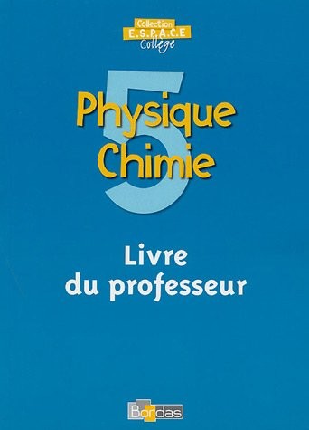 Physique-Chimie 5e : Livre du professeur