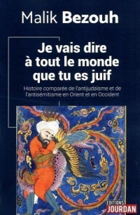 Histoire de l'antisémitisme - Je vais dire à tout le monde que tu es juif