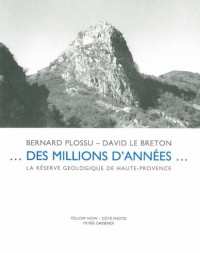 Des millions d'années. : La réserve géologique de Haute-Provence